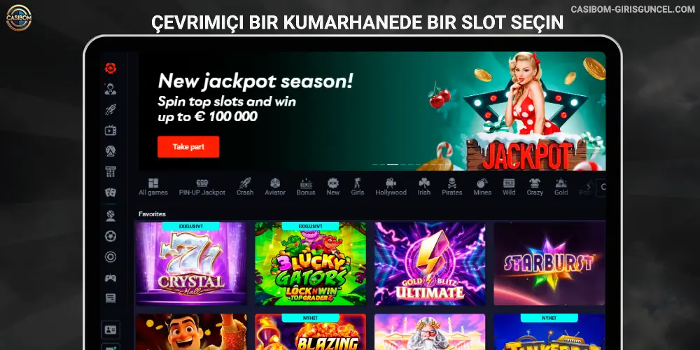 Çevrimiçi bir kumarhanede bir slot seçin Casibom