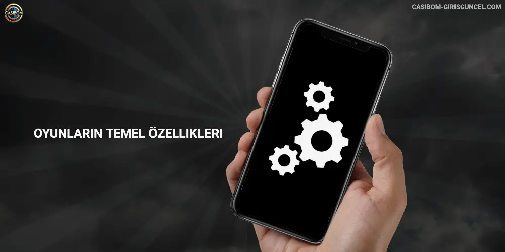Oyunların temel özellikleri Casibom